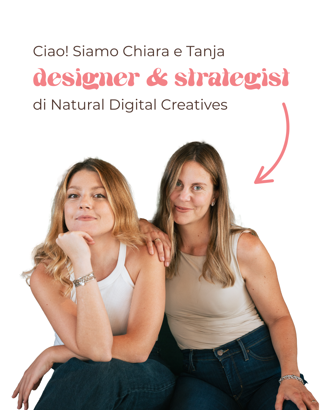 Chiara e Tanja — Natural Digital Creatives